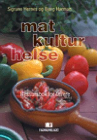 Mat - kultur - helse - ressursbok for lærere