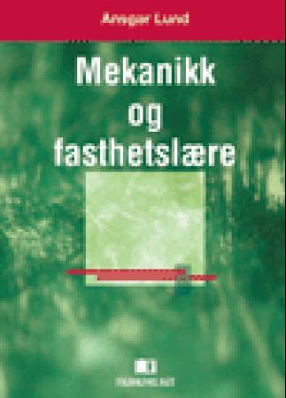 Bilde av Mekanikk Og Fasthetslære Av Ansgar Lund