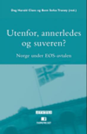 Utenfor, annerledes og suveren? - Norge under EØS-avtalen