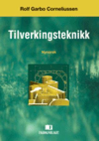 Tilverkingsteknikk