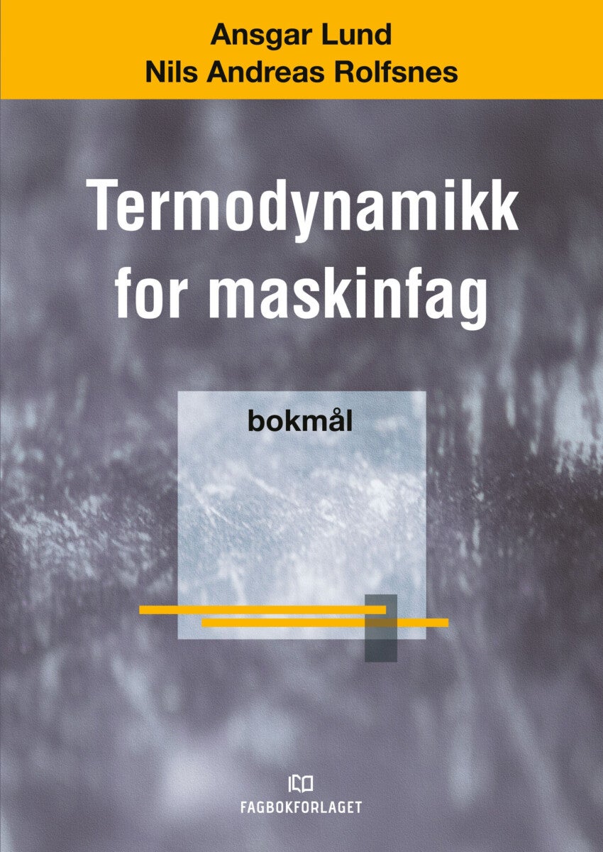 Bilde av Termodynamikk For Maskinfag Av Ansgar Lund, Nils Andreas Rolfsnes