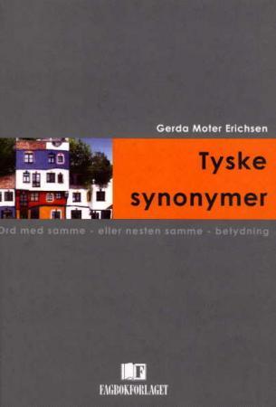 Tyske synonymer - ord med samme - eller nesten samme - betydning