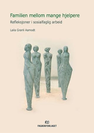 Familien mellom mange hjelpere - refleksjoner i sosialfaglig arbeid