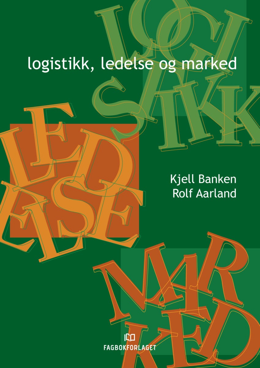 Bilde av Logistikk, Ledelse Og Marked Av Rolf Aarland, Kjell Banken