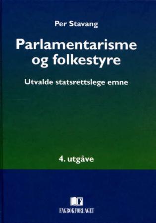 Parlamentarisme og folkestyre - utvalde statsrettslege emne