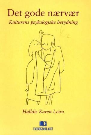 Det gode nærvær - kulturens psykologiske betydning