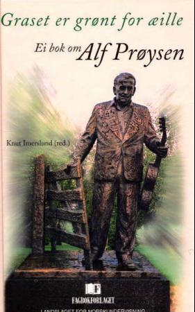 Graset er grønt for æille - ei bok om Alf Prøysen