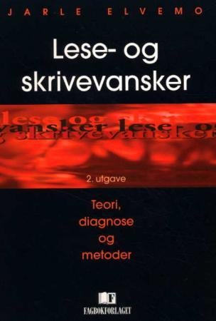 Lese- og skrivevansker - teori, diagnose og metoder