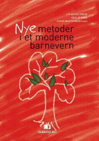 Nye metoder i et moderne barnevern