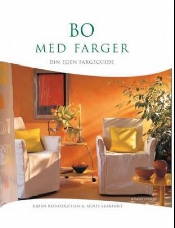 Bo med farger - din egen fargeguide