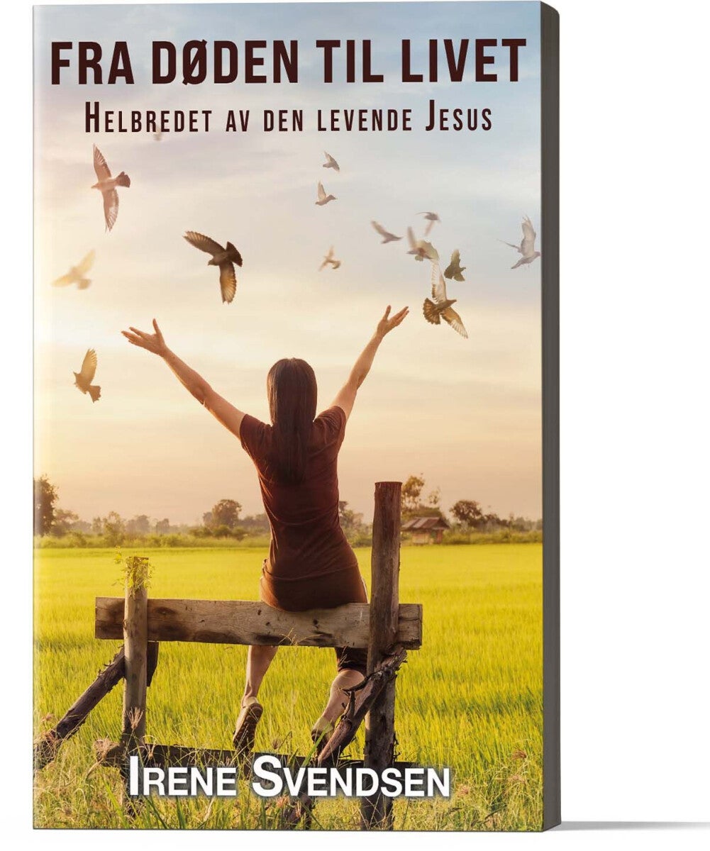 Fra døden til livet - helbredet av den levende Jesus