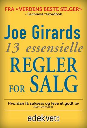Joe Girards 13 essensielle regler for salg - hvordan få suksess og leve et godt liv