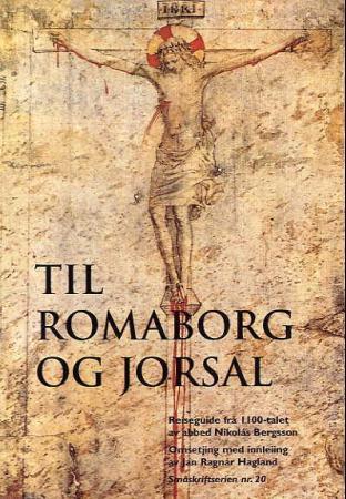 Til Romaborg og Jorsal - reiseguide frå 1100-talet