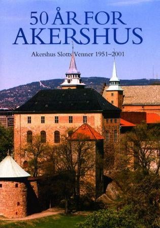 50 år for Akershus - 1951-2001 : Akershus slotts venners jubileumsskrift