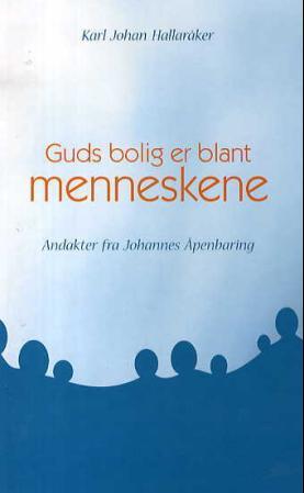 Guds bolig er blant menneskene - andakter fra Johannes Åpenbaring