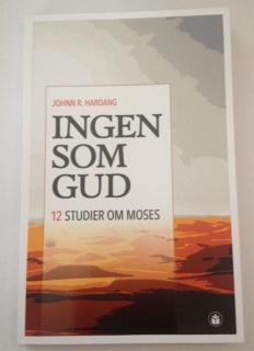 Ingen som Gud - 12 studier om Moses
