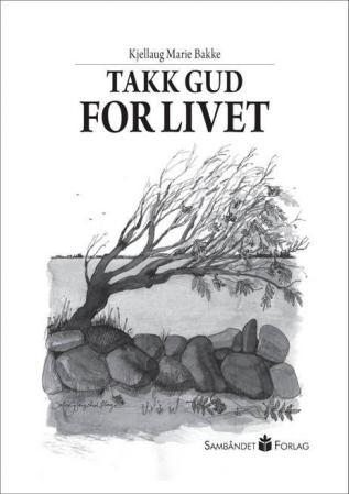 Takk Gud for livet