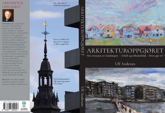 Arkitekturoppgjøret - vår invasjon av landskapet - utfall og tilbakeblikk - hvor går vi?