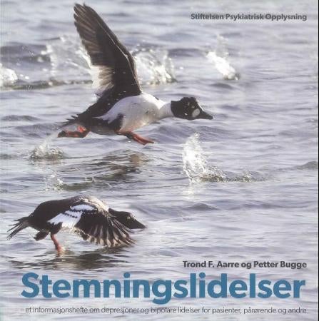 Stemningslidelser - et informasjonshefte om depresjoner og bipolare lidelser for pasienter, pårørende og andre