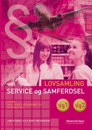 Service og samferdsel - lovsamling for vg1 og vg2 : utdrag av aktuelle lover og forskrifter 2008