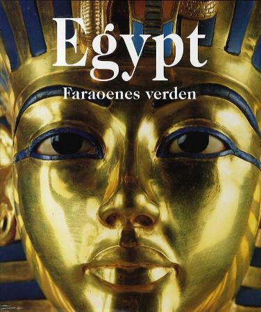 Egypt - faraoenes verden