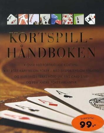 Kortspillhåndboken - over 100 forskjellige kortspill, med et eget kapittel om poker