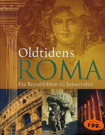 Oldtidens Roma - fra republikk til keiserdømme