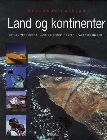 Land og kontinenter - opplev verdens 194 land og 7 kontinenter i fakta og bilder