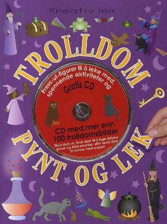 Trolldom pynt og lek. Hobbyhefte. Fra 5 år. Med utstansede figurer, klistremerker og 1 CD - hobbyhefte fra 5 år