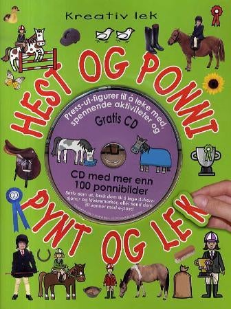 Hest og ponni pynt og lek. Hobbyhefte. Fra 5 år. Med utstansede figurer, klistremerker og 1 CD - hobbyhefte fra 5 år