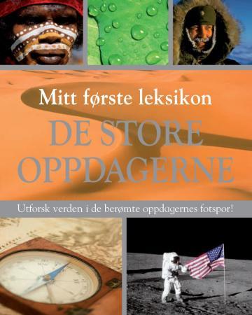De store oppdagerne - utforsk verden i de berømte oppdagernes fotspor!
