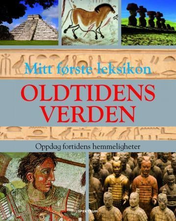 Oldtidens verden - oppdag fortidens hemmeligheter