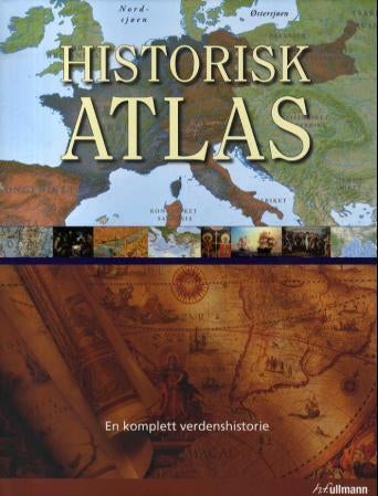 Historisk atlas - en komplett verdenshistorie