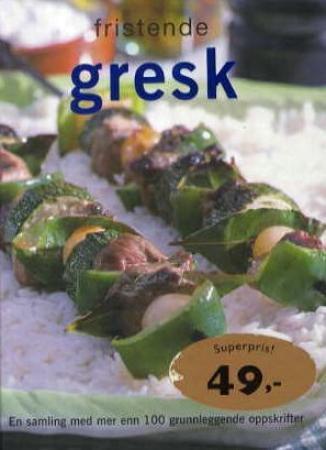 Fristende gresk - en samling med mer enn 100 grunnleggende oppskrifter