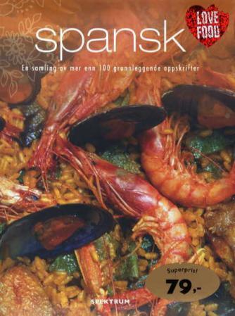 Spansk - en samling av mer enn 100 grunnleggende oppskrifter