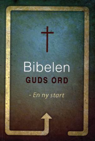 Bibelen - Guds ord : en ny start