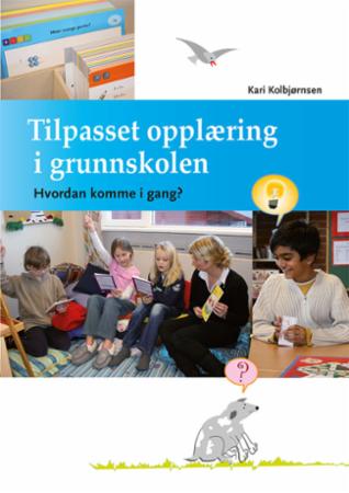 Tilpasset opplæring i grunnskolen - hvordan komme i gang?