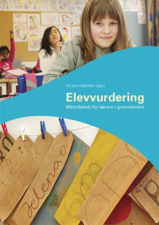 Elevvurdering - metodebok for lærere i grunnskolen