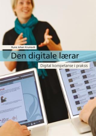 Den digitale lærar - digital kompetanse i praksis