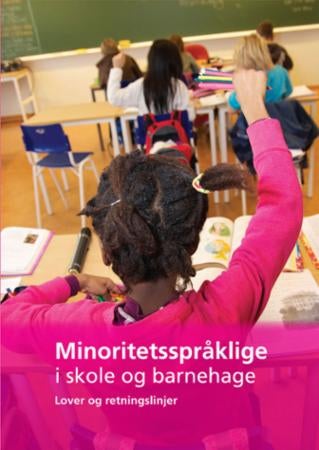 Minoritetsspråklige i skole og barnehage - lover og retningslinjer