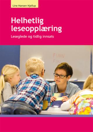 Helhetlig leseopplæring - leseglede og tidlig innsats