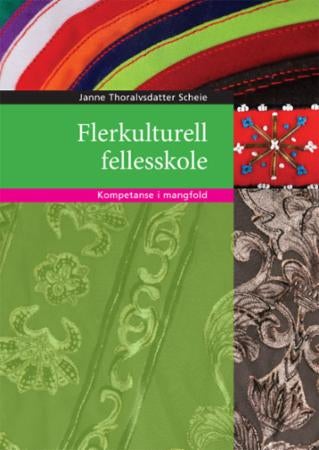 Flerkulturell fellesskole - kompetanse i mangfold