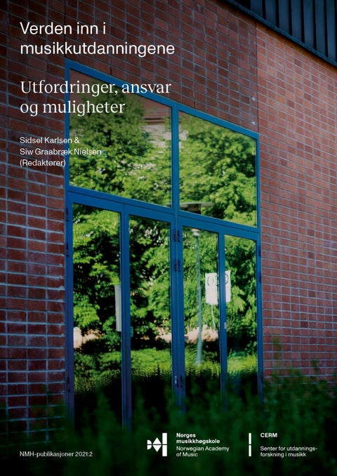 Verden inn i musikkutdanningene - utfordringer, ansvar og muligheter