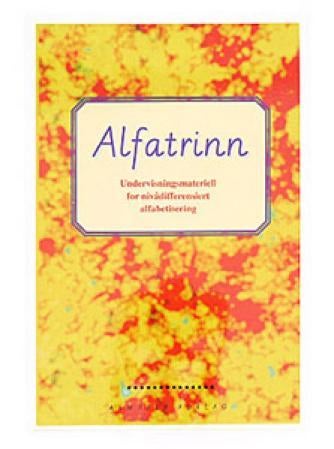 Alfatrinn - undervisningsmateriell for nivådifferensiert alfabetisering