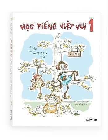 Hoc tiêng viêt vui 1 - å lære vietnamesisk er gøy