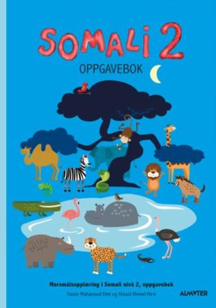 Somali 2 = Buugga 2 : aad ee layliyada - oppgavebok : morsmålsopplæring i somali