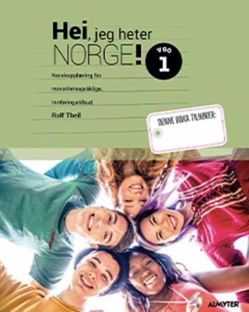 Hei, jeg heter Norge! - norskopplæring - innføringstilbud : vgo 1