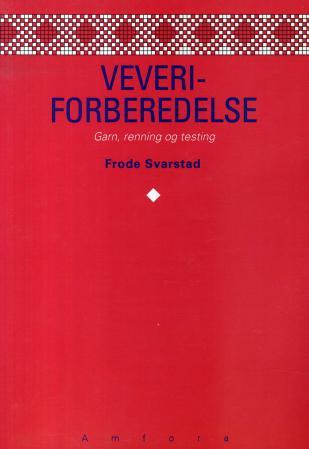 Veveriforberedelse - garn, renning, testing