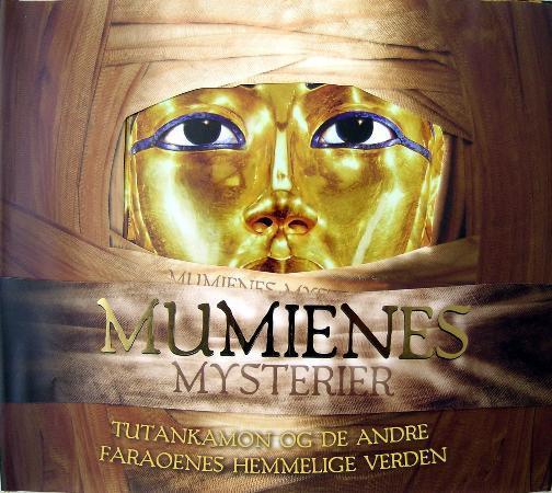 Mumienes mysterier - Tutankhamon og de andre faraoenes hemmelige verden