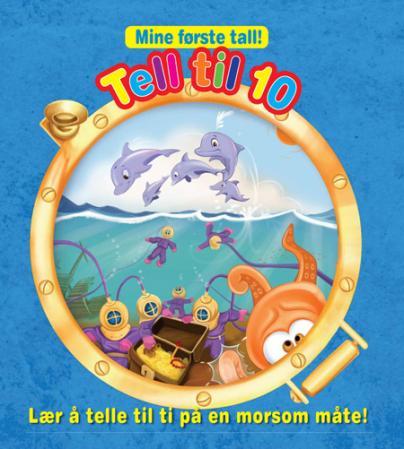 Tell til 10 - mine første tall! : lær å telle til ti på en morsom måte!